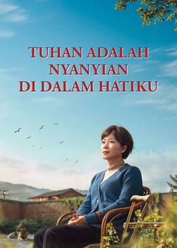 Film Rohani 2025 "Tuhan adalah Nyanyian di Dalam Hatiku" Kisah Nyata yang Sangat Menyentuh Hati