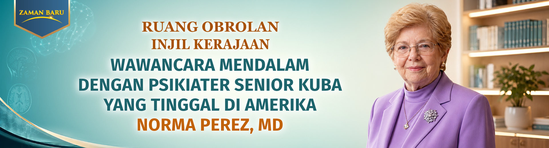 Ruang Obrolan Injil Kerajaan, Ep. 6: Wawancara Mendalam dengan Psikiater Senior Kuba yang Tinggal di Amerika Norma Perez, MD
