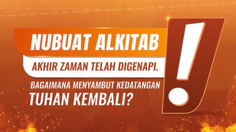 Nubuat alkitab akhir zaman telah digenapi. Bagaimana menyambut kedatangan Tuhan kembali ?