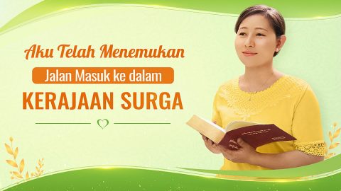 Aku Telah Menemukan Jalan Masuk ke dalam Kerajaan Surga