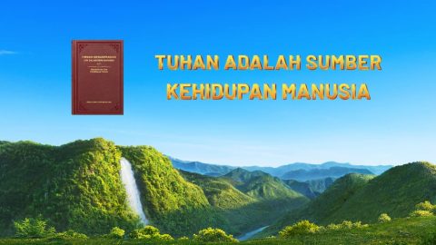 Tuhan adalah Sumber Kehidupan Manusia
