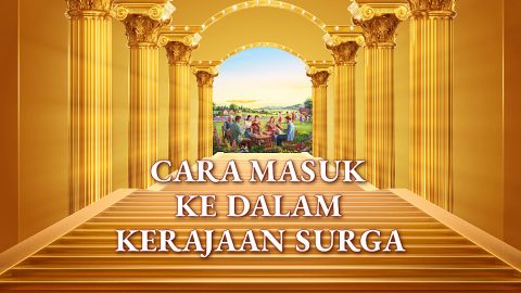 Cara Masuk ke Dalam Kerajaan Surga