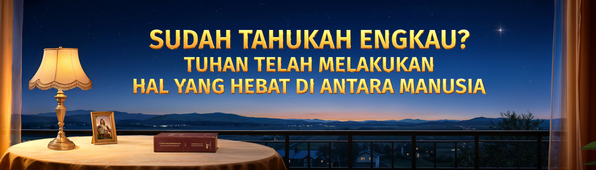 Sudah Tahukah Engkau? Tuhan Telah Melakukan Hal yang Hebat di antara Manusia