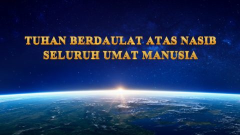 Tuhan Berdaulat Atas Nasib Seluruh Umat Manusia