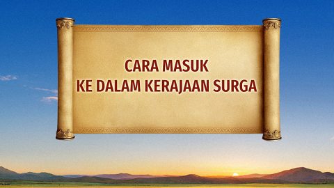 Cara Masuk ke Dalam Kerajaan Surga