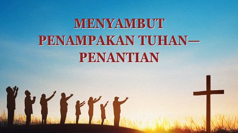Menyambut Penampakan Tuhan—Penantian